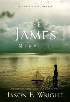 The James Miracle by Wright, Jason F.
