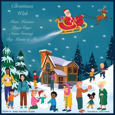 Christmas with Mimi Memaw Yaya Gaga Nana Granny Big Mama and Me by Artista, Naina