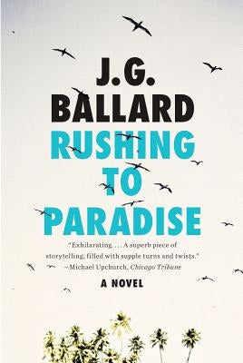 Rushing to Paradise by Ballard, J. G.