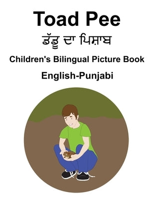 English-Punjabi Toad Pee/ਡੱਡੂ ਦਾ ਪਿਸਾਬ Children's Bilingual Picture Book by Carlson, Suzanne