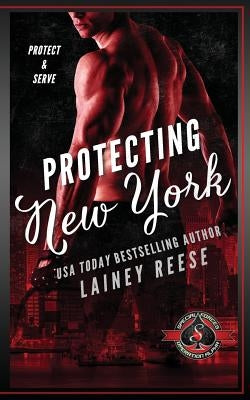 Protecting New York (Special Forces: Operation Alpha) by Reese, Lainey