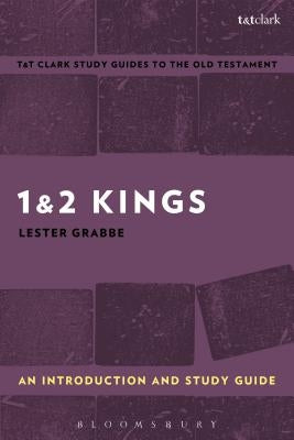 1 & 2 Kings: An Introduction and Study Guide: History and Story in Ancient Israel by Grabbe, Lester L.
