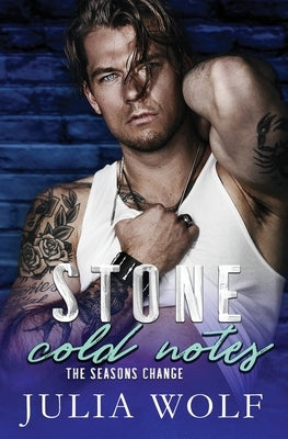 Stone Cold Notes: A Rock Star Romance by Wolf, Julia