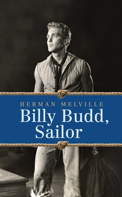 Billy Budd, Sailor by Melville, Herman
