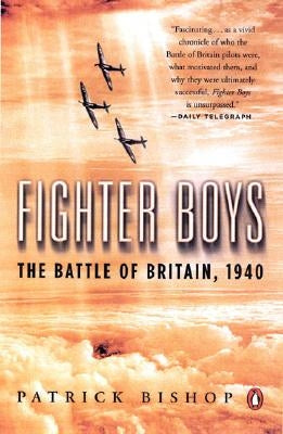 Fighter Boys: The Battle of Britain, 1940 by Bishop, Patrick