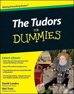 The Tudors for Dummies by Loades, David