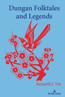 Dungan Folktales and Legends by Mieder, Wolfgang