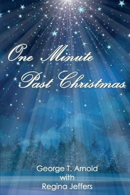 One Minute Past Christmas by Callaham, Sarah