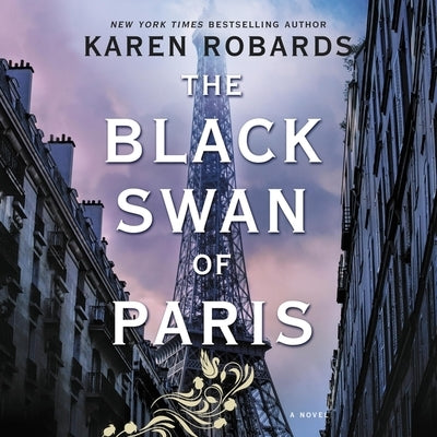 The Black Swan of Paris by Robards, Karen