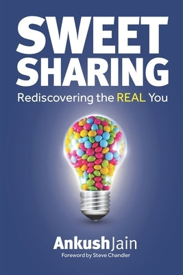 Sweet Sharing: Rediscovering the REAL You by Chandler, Steve