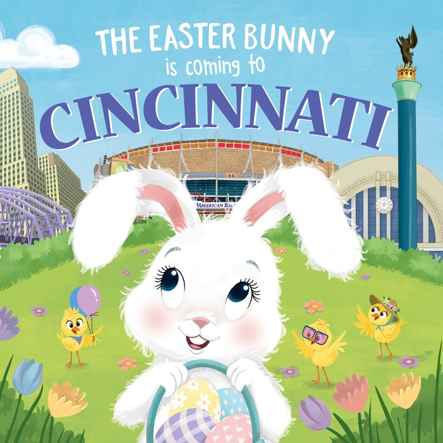 The Easter Bunny Is Coming to Cincinnati by James, Eric