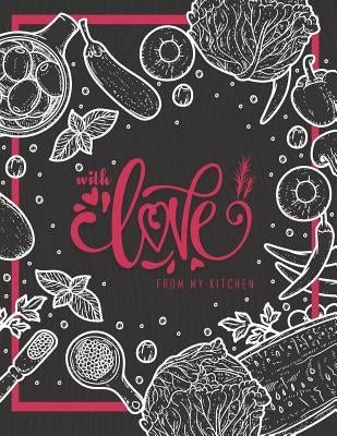 With Love: From My Kitchen by Leftwich, Anna
