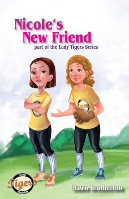 Nicole's New Friend by Brotherton, Dawn