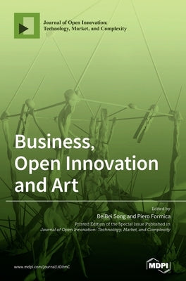 Business, Open Innovation and Art by Song, Beibei