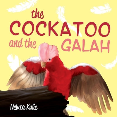The Cockatoo and the Galah by Kulic, Neluta