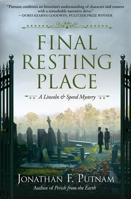 Final Resting Place: A Lincoln and Speed Mystery by Putnam, Jonathan F.