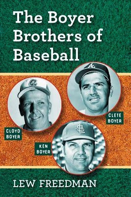 The Boyer Brothers of Baseball by Freedman, Lew