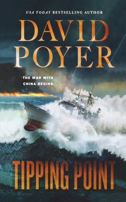 Tipping Point: The War with China - The First Salvo by Poyer, David