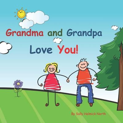 Grandma and Grandpa Love You!: Young couple by North, Sally Helmick