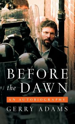 Before the Dawn: An Autobiography by Adams, Gerry