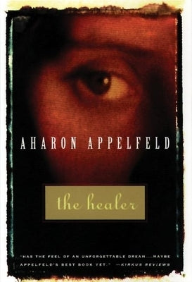 The Healer by Appelfeld, Aharon