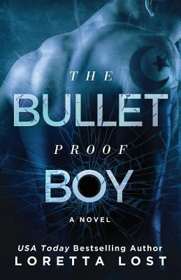 The Bulletproof Boy by Lost, Loretta