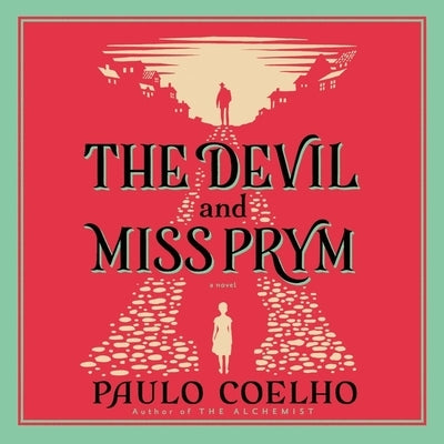 The Devil and Miss Prym: A Novel of Temptation by Coelho, Paulo