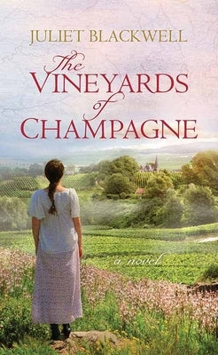 The Vineyards of Champagne by Blackwell, Juliet