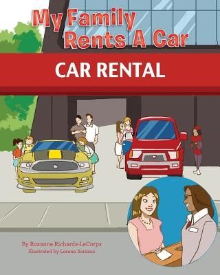 My Family Rents A Car by Richards-Lecorps, Roxanne