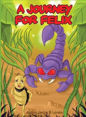 A Journey for Felix by Lovato, Janice M.