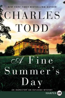 A Fine Summer's Day: An Inspector Ian Rutledge Mystery by Todd, Charles