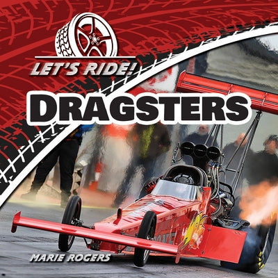 Dragsters by Rogers, Marie