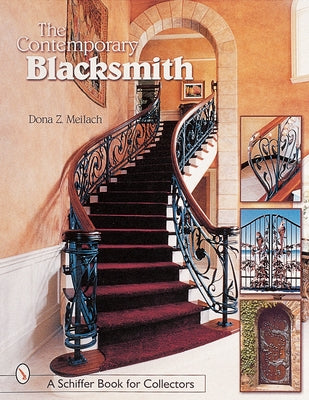 The Contemporary Blacksmith by Meilach, Dona Z.