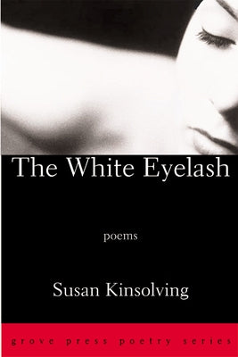 The White Eyelash by Kinsolving, Susan