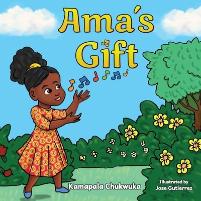 Ama's Gift by Chukwuka, Kamapala