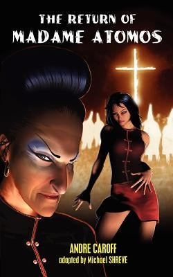 The Return of Madame Atomos by Caroff, Andre