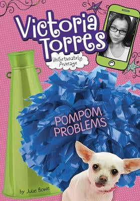 Pompom Problems by Bowe, Julie