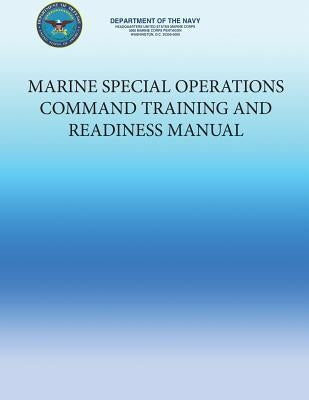 Marine Special Operations Command Training and Readiness Manual by U S Marine Corps