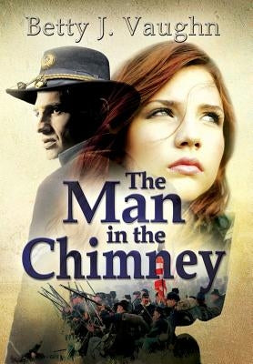 The Man In The Chimney by Vaughn, Betty J.
