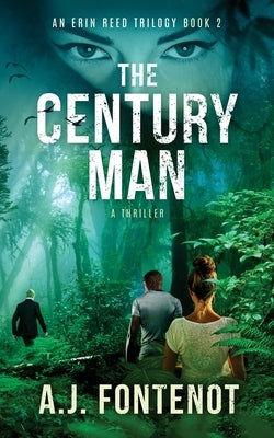 The Century Man: The Erin Reed Trilogy Book 2 by Fontenot, A. J.