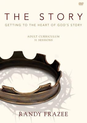 The Story Adult Video Curriculum: Getting to the Heart of God's Story by Frazee, Randy