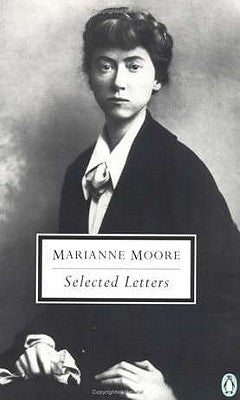 Selected Letters of Marianne Moore by Moore, Marianne
