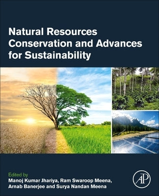 Natural Resources Conservation and Advances for Sustainability by Jhariya, Manoj Kumar