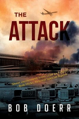The Attack: (A Clint Smith Thriller Book 1) by Doerr, Bob