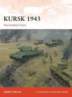 Kursk 1943: The Southern Front by Forczyk, Robert