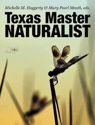 Texas Master Naturalist Statewide Curriculum by Haggerty, Michelle M.