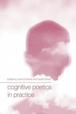 Cognitive Poetics in Practice by Gavins, Joanna