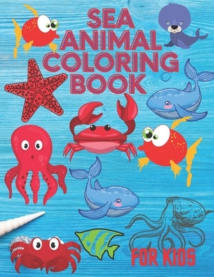 Sea Animal Coloring Book: A Coloring Book for Kids! by Press, Amigos
