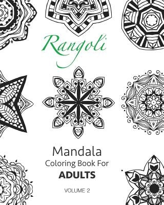 Rangoli - Mandala Coloring Book For Adults (Volume 2) by Chakrabarti, Ritoban