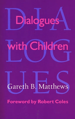 Dialogues with Children by Matthews, Gareth B.